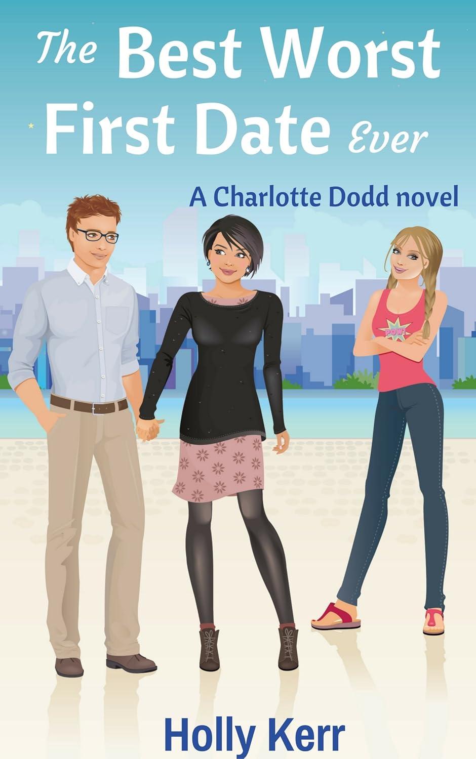 Best Worst Date Ever: Test of Love vs. Comedy... (Book 3)