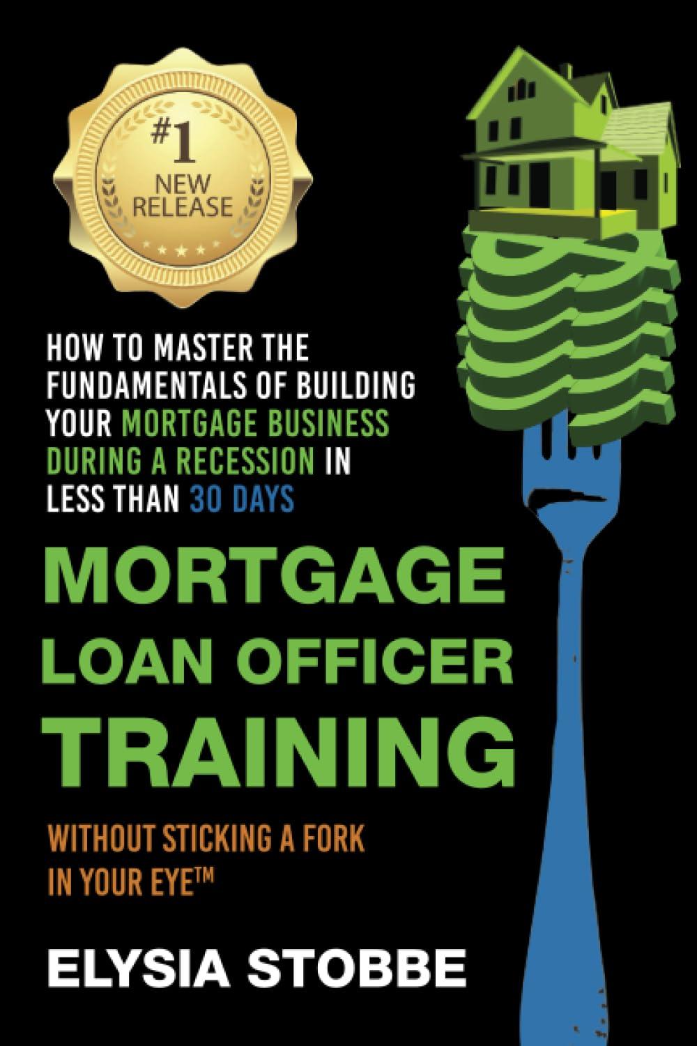 Mortgage Loan Officer Training: Surprising Tools to Master... (No Forks, Just Growth)