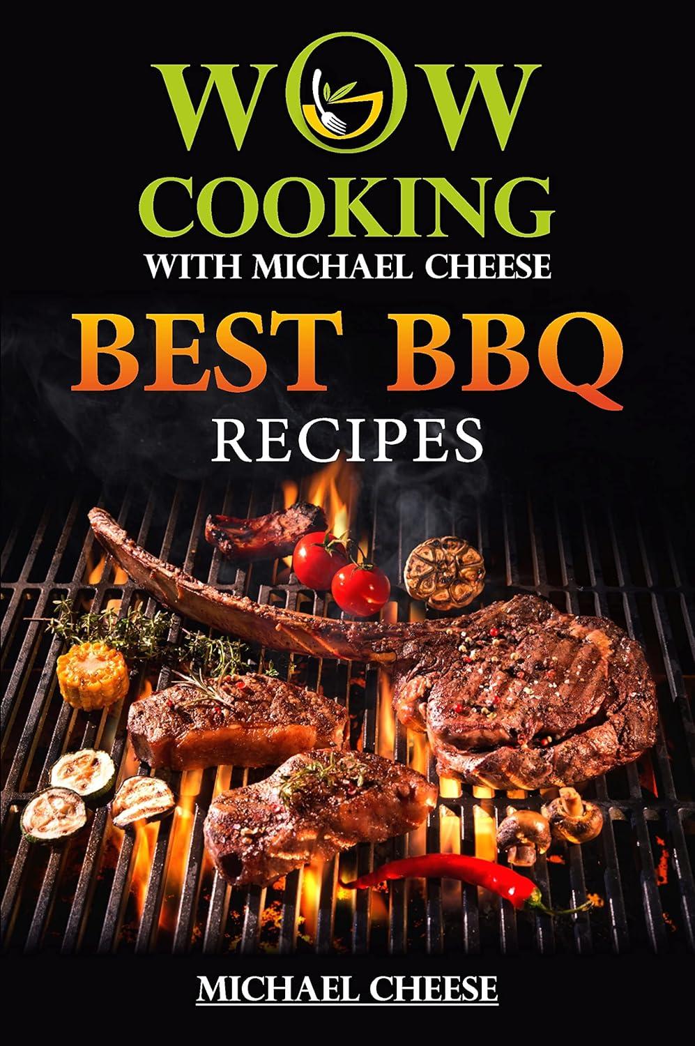 Surprising BBQ Showdown: 100 Tested Global Recipes to Wow