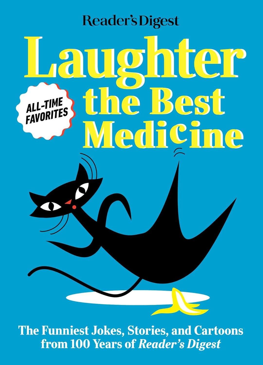 100-Year Tested Laughter Medicine: Reader's Digest's Surprising Jokes & Colorful Cartoons