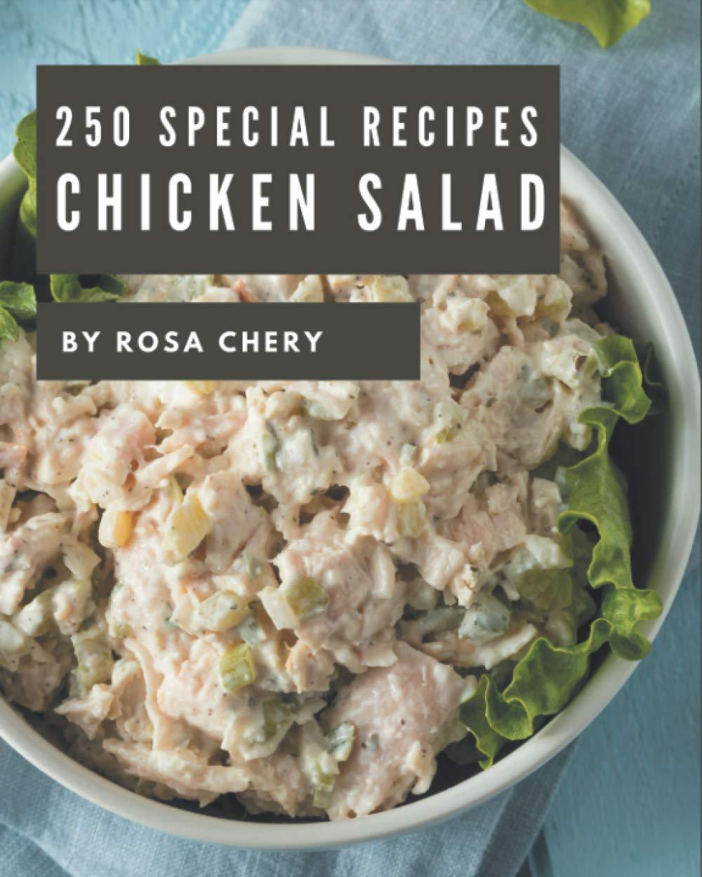 Surprising Seasonal Twist: 250 Recipes vs Tested Chicken Salad Cookbooks (Healthy, Trendy)