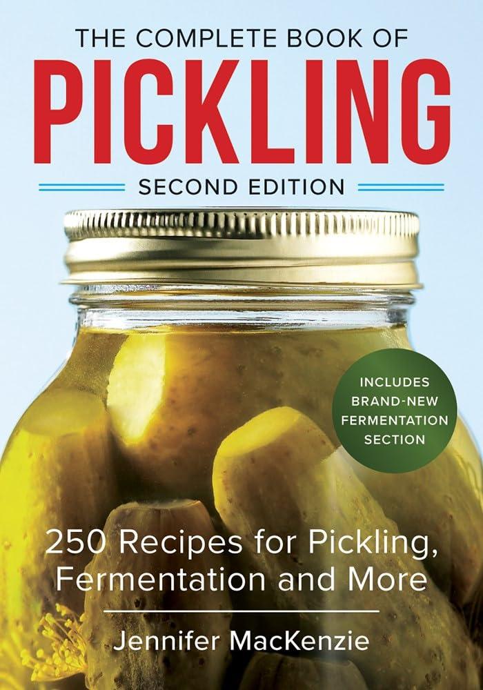 The Complete Pickling Book: 250 Tested Recipes Showdown