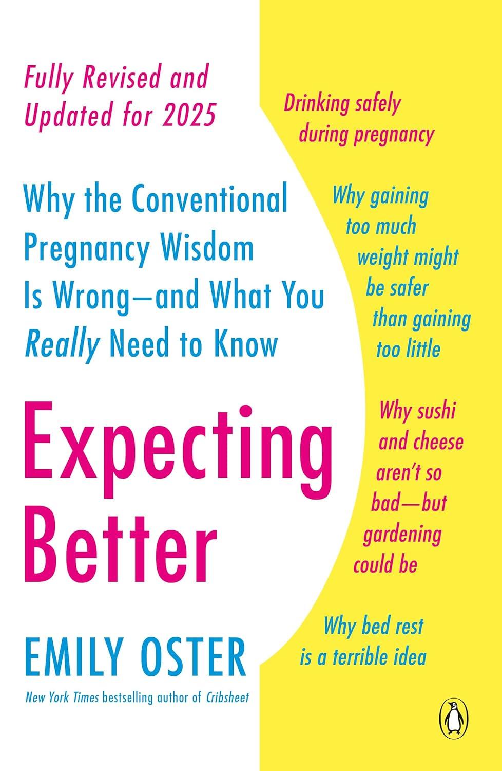 Expecting Better: Tested vs. Told...Conventional Pregnancy Myths (Book vs. Real Data)