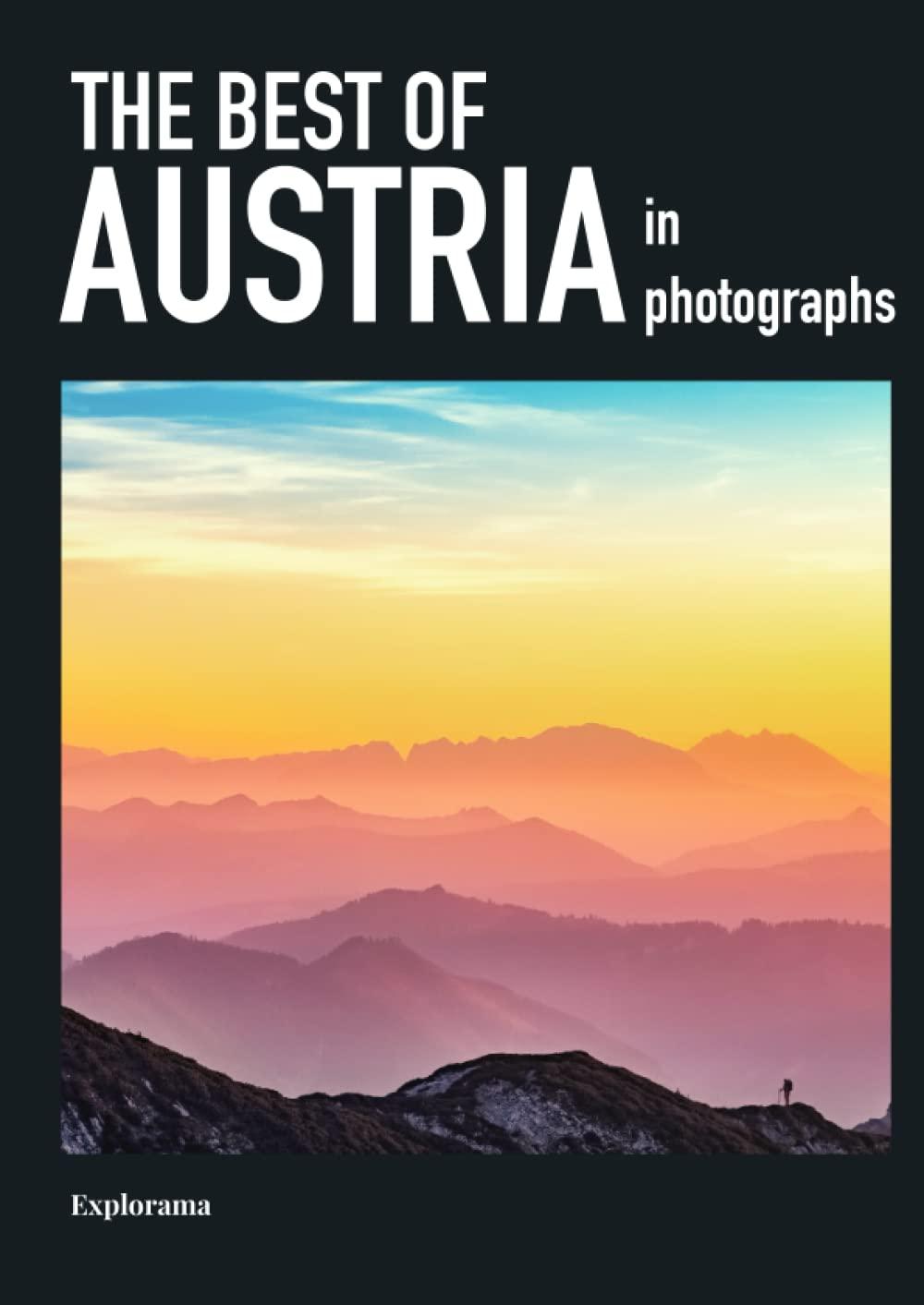 Exploring Austria: Best Spots Photographic tested Book... Perfect Coffee Table Choice