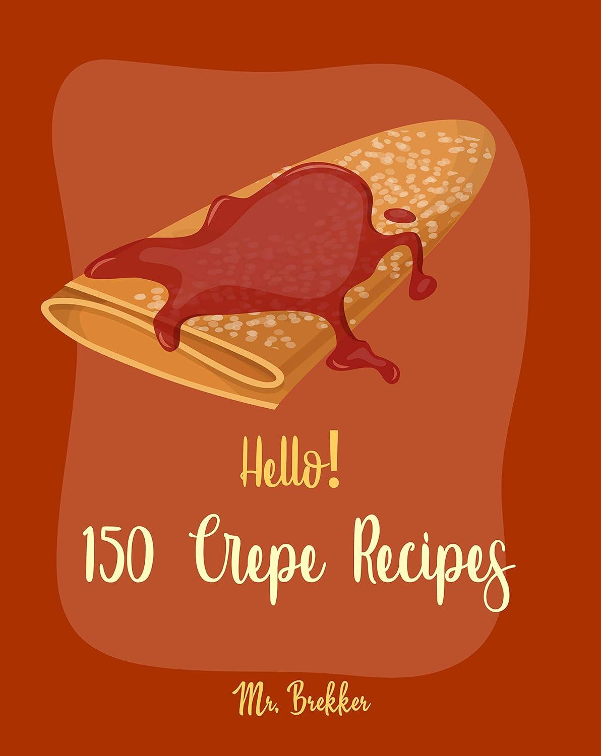 Crepes Versus Breakfast Woes: Health-tested Ways