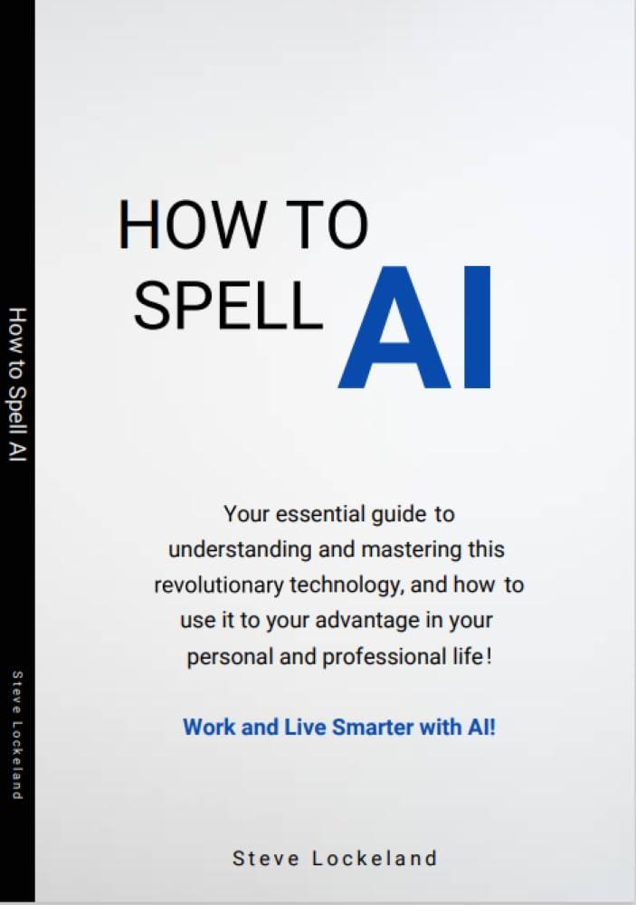 How To Spell AI: Tested Versus Insightful...Elevate Smart!