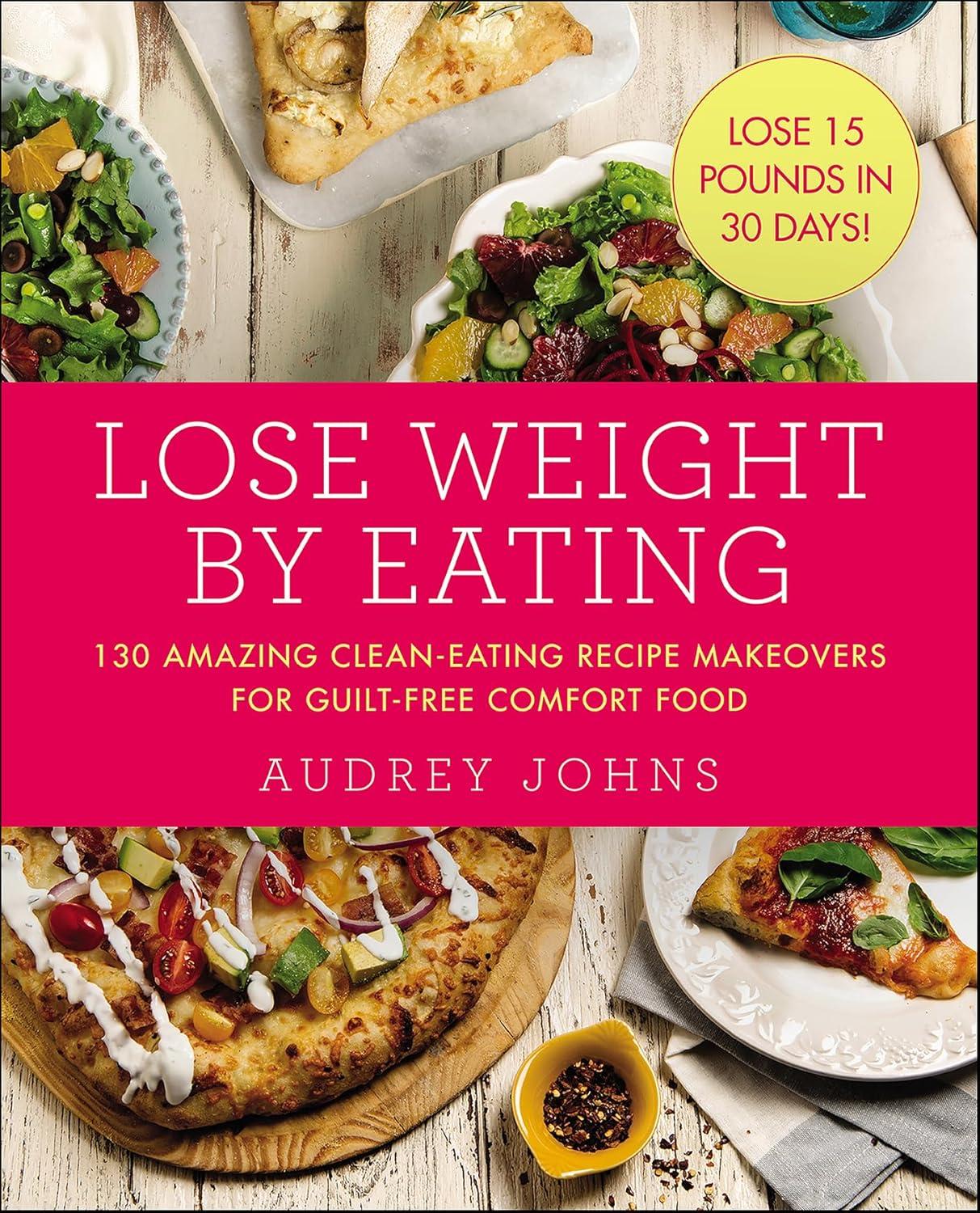 Surprising: 130 Clean-Eating Comfort Food Makeovers Tested in 4 Steps (No Diet)