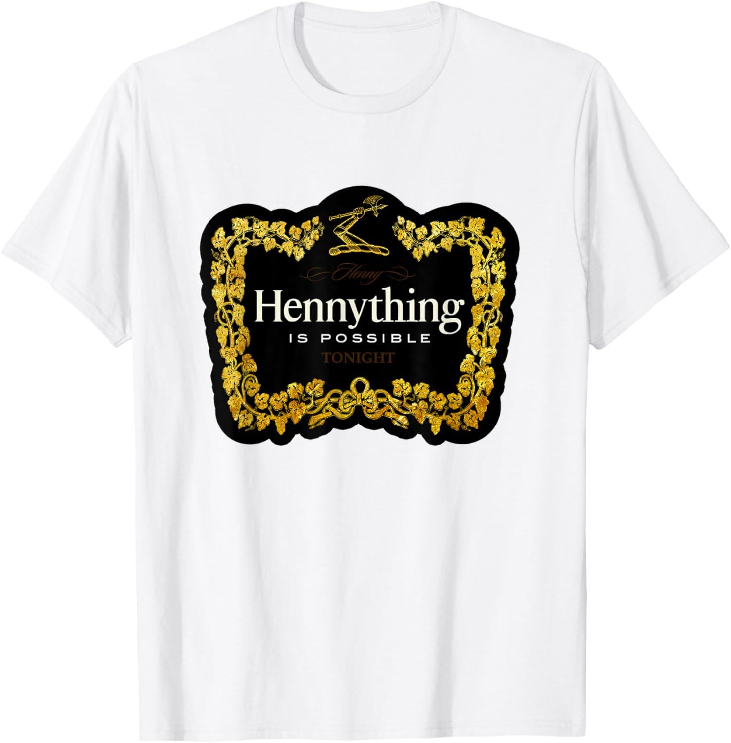 Henny Parody T-Shirts: Tested for Dark Liquor, Heem Team, Hennything, and Seasonal Trends