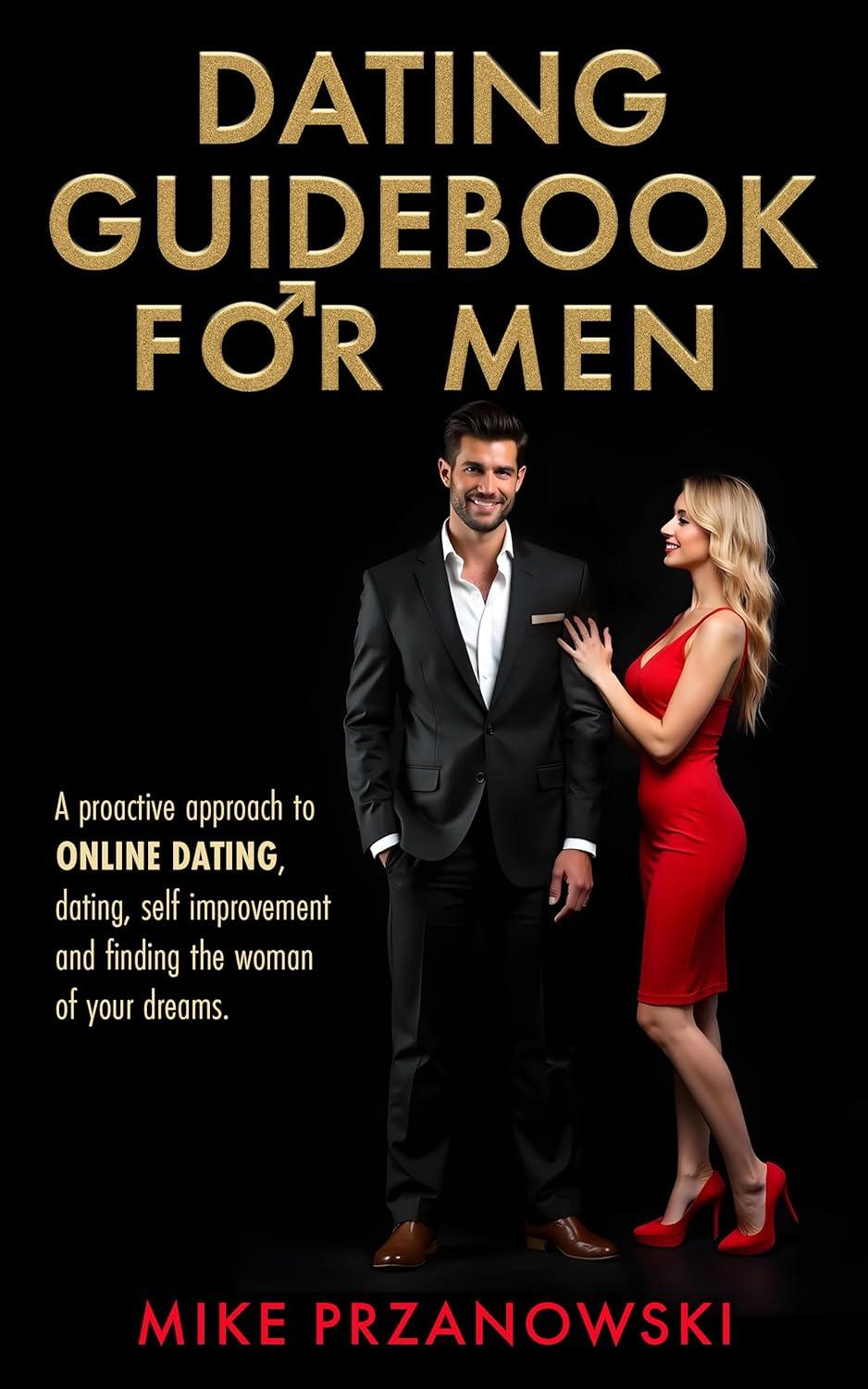Proactive Men's Dating Book: Tested Tactics vs. Instant Swipe Culture (Surprising Insight)