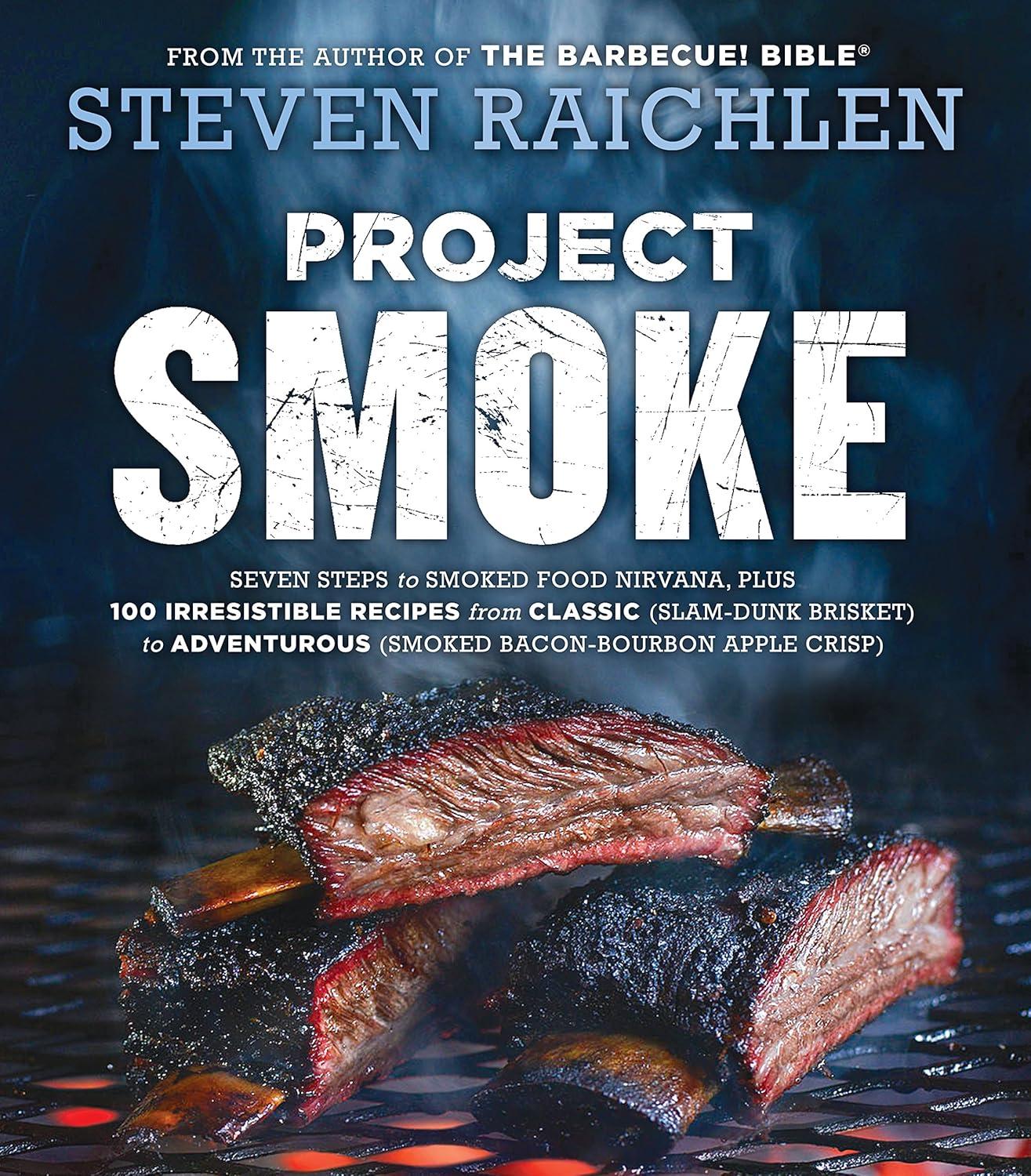 Best Cooking Book - Project Smoke by Steven Raichlen