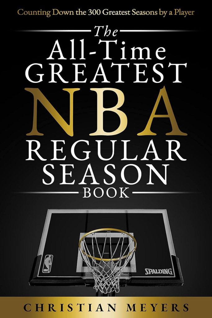 Best Basketball Book – The All-Time Greatest NBA Regular Season Review