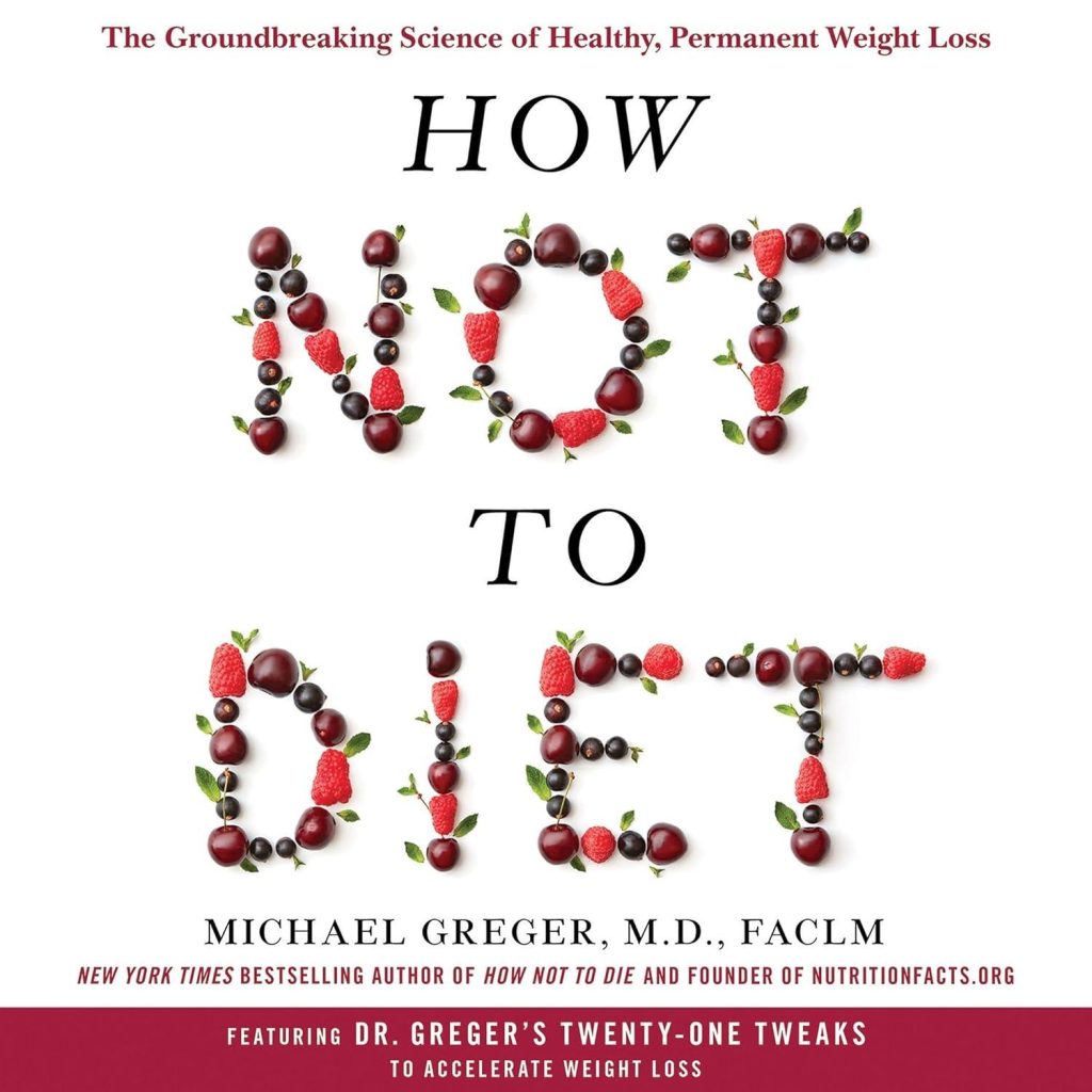 Best Weight Loss Guide – How Not to Diet: Groundbreaking Review