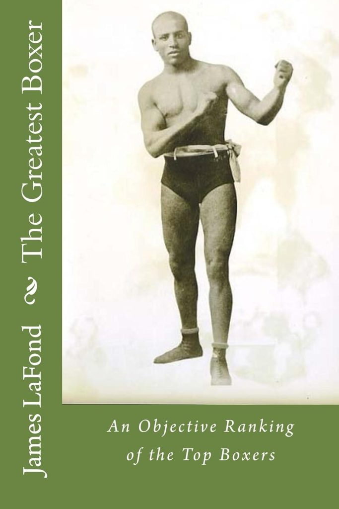 Best Boxing Book – The Greatest Boxer: An Objective Ranking of the Top Boxers Review
