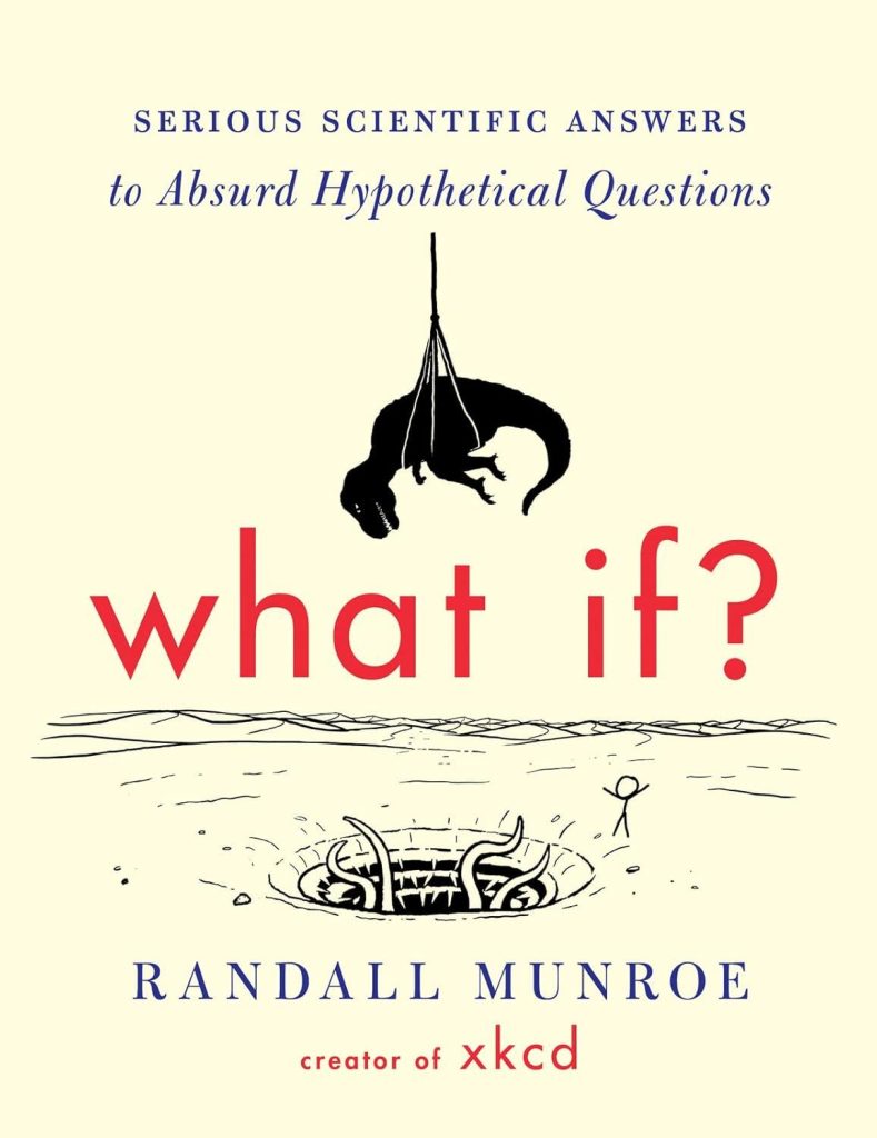 Best Science Humor – What If?: Serious Scientific Answers to Absurd Hypothetical Questions Review