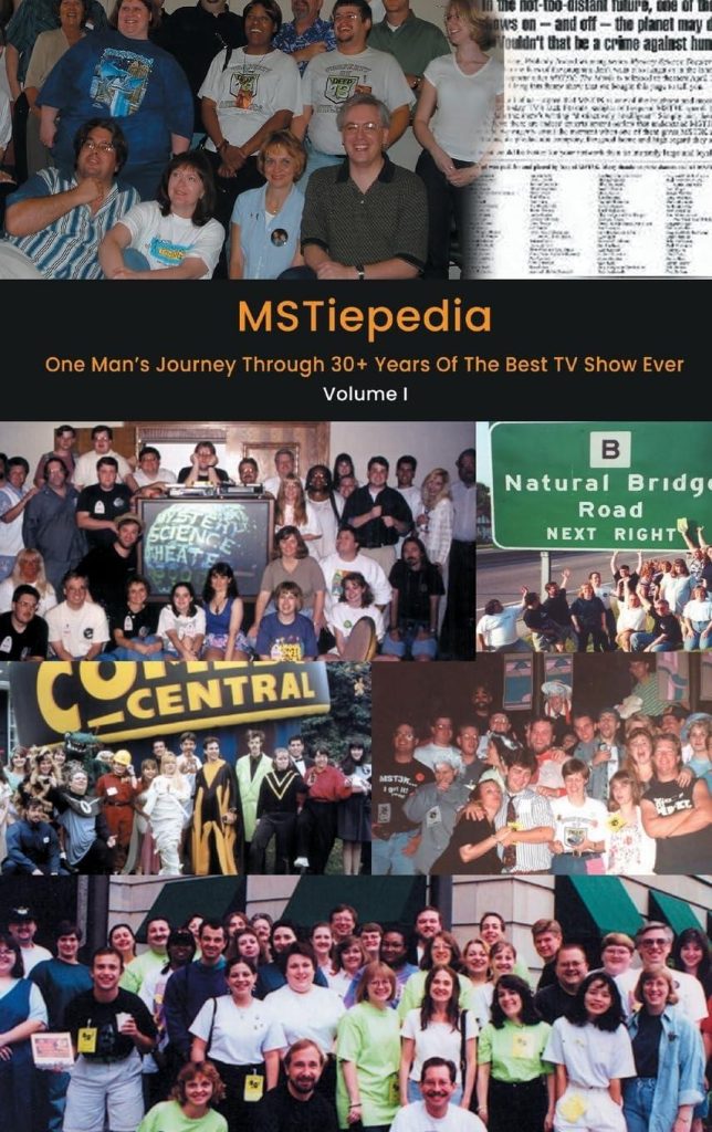 Best TV Guide – MSTiepedia – One Man’s Journey Through 30+ Years Of The Best TV Show Ever (Volume I) Review