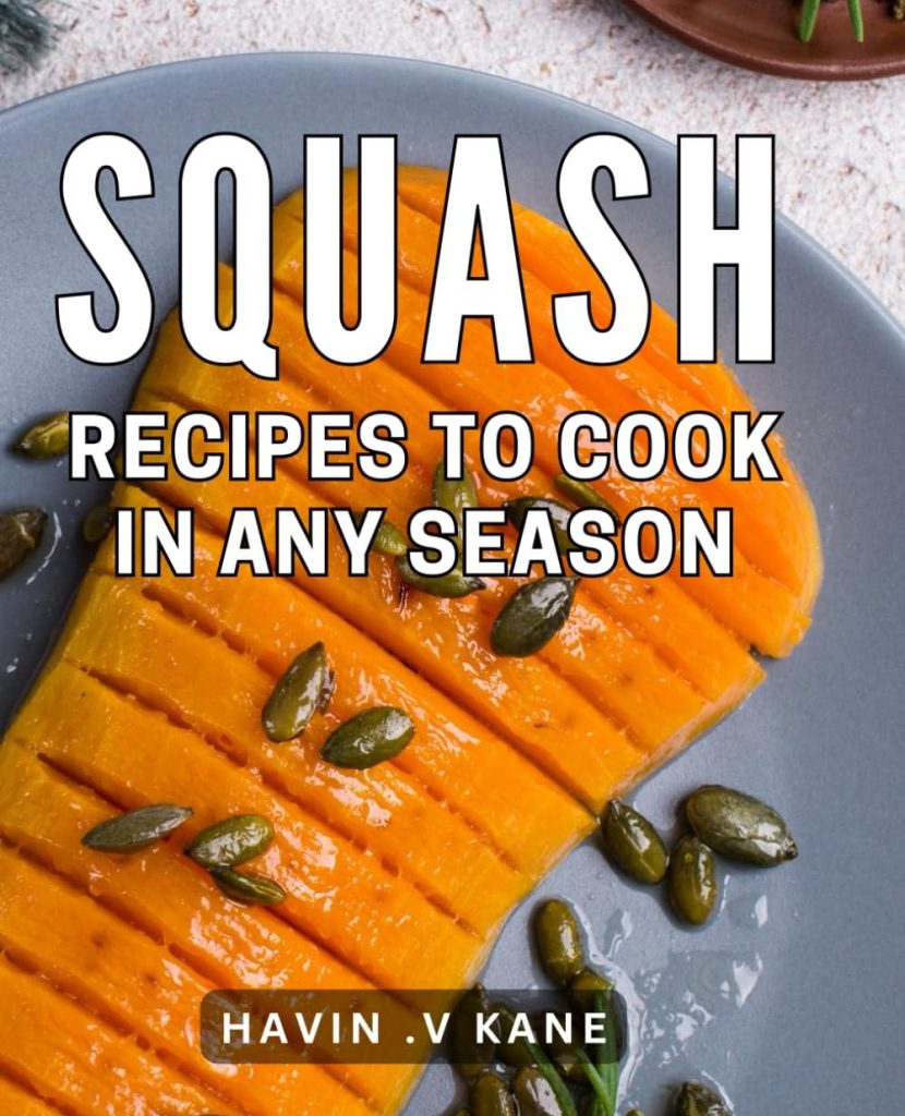 Best Food & Supplements – Squash Recipes To Cook In Any Season Review