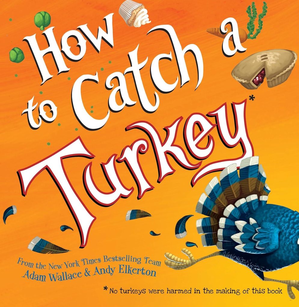 Best Children’s Book – How to Catch a Turkey Review