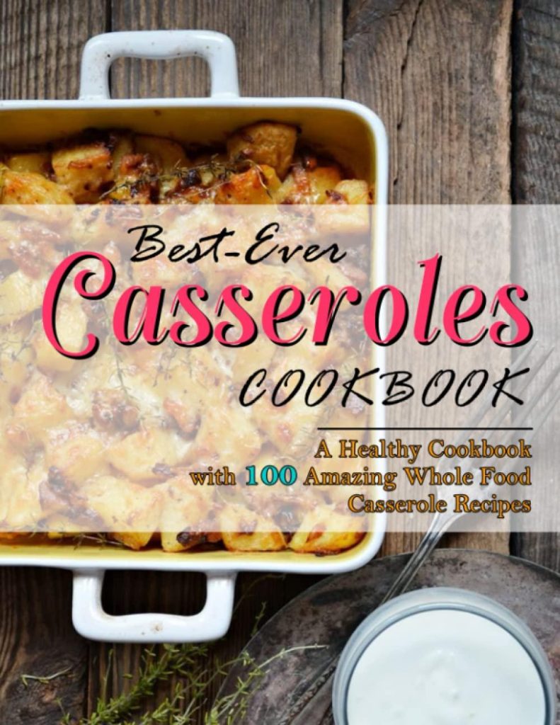 Best Casserole Cookbook – Best-Ever Casseroles Review