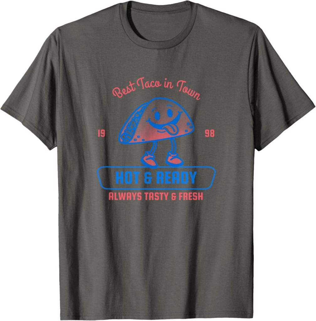 Best Apparel – Best Taco In Town T-Shirt Review for Food Lovers