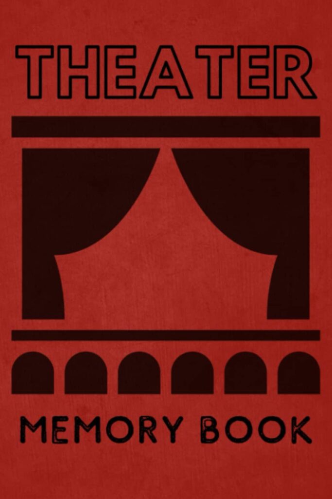 Best Theater Journal – Theater Memory Book: Review Your Shows!