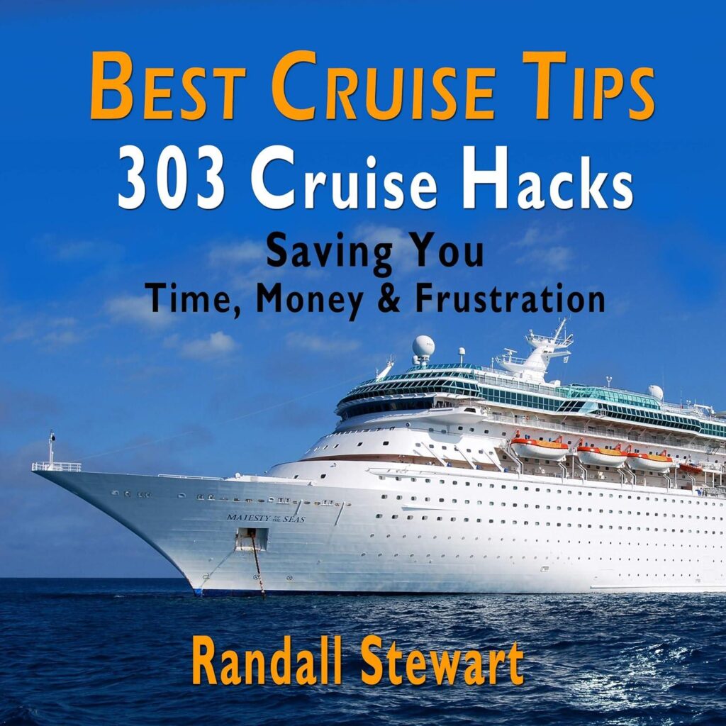 Best Travel Tips – Best Cruise Tips: 303 Cruise Hacks Review