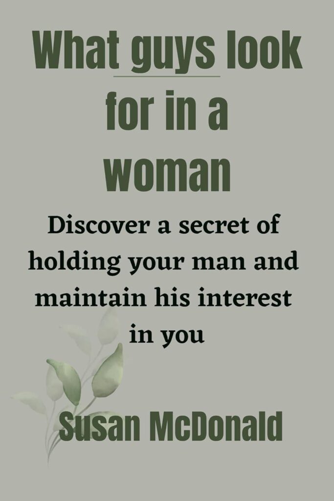 Best Relationship Guide – What do guys look for in a woman Review