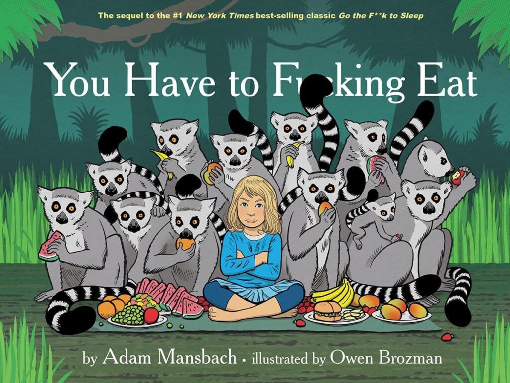 Best Parenting Humor – You Have to F**king Eat Review