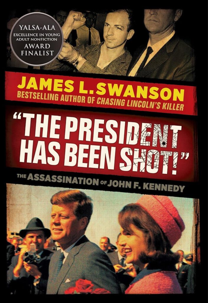 Best Young Adult Nonfiction – “The President Has Been Shot!”: The Assassination of John F. Kennedy Review