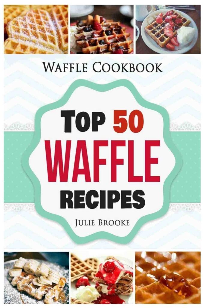 Best Waffle Recipes – Waffle Cookbook: Top 50 Waffle Recipes Review