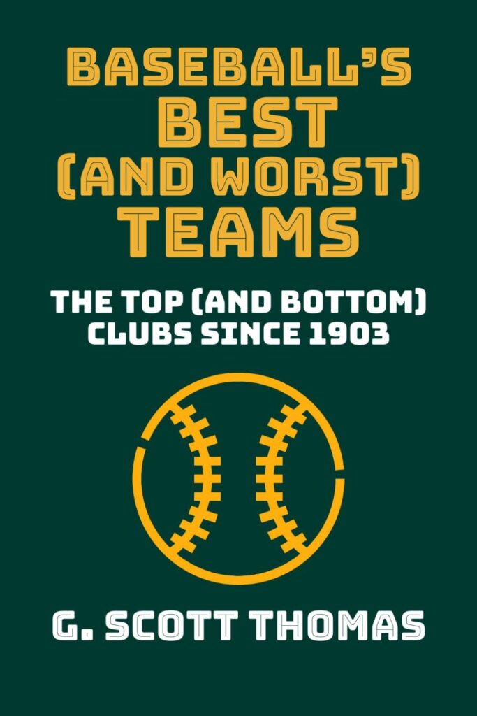 Best Baseball Teams – Baseball’s Best (and Worst) Teams Review