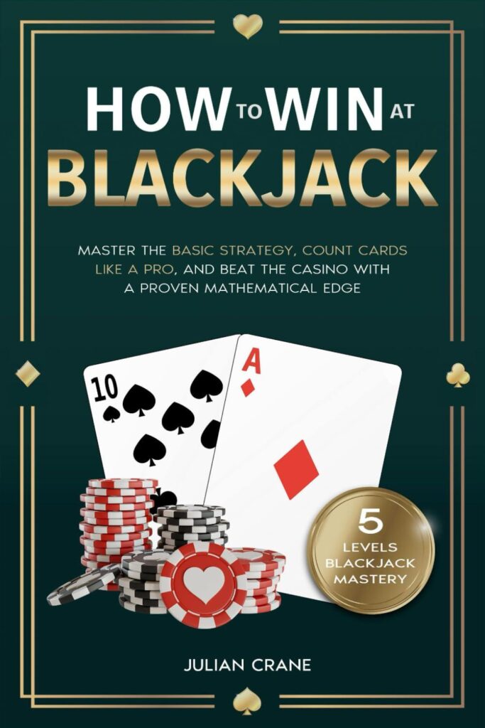 Best Casino Guide – How to Win at Blackjack: Master the Basic Strategy, Count Cards Like a Pro, and Beat the Casino Review