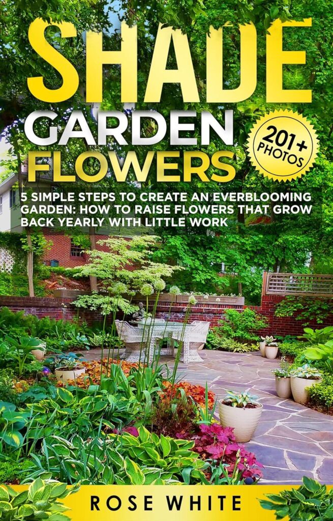 Best Gardening Guide – Shade Garden Flowers: 5 Simple Steps Review