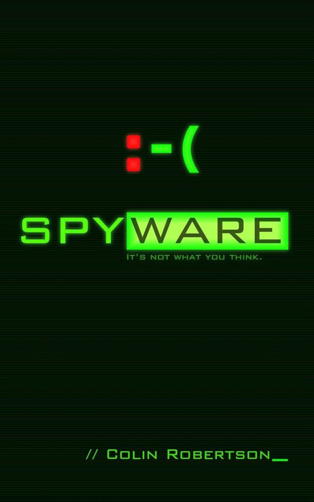 Best Tech Thriller – Spyware: It’s Not What You Think Review