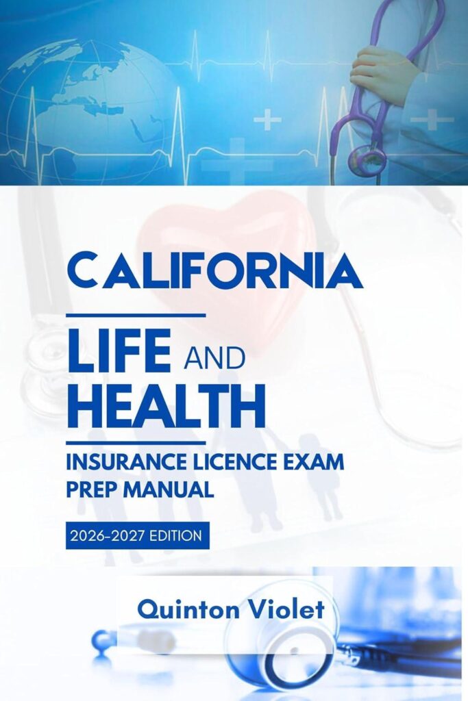 Best Study Guide – CALIFORNIA LIFE & HEALTH INSURANCE LICENSE EXAM PREP MANUAL: Clear Concepts, State Laws, and Real Exam Practice Review