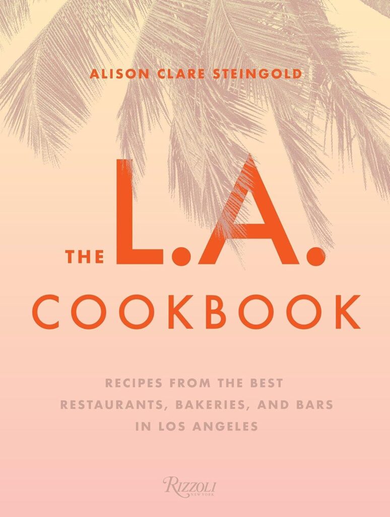 Best Cookbook – The L.A. Cookbook: Recipes from Los Angeles Review