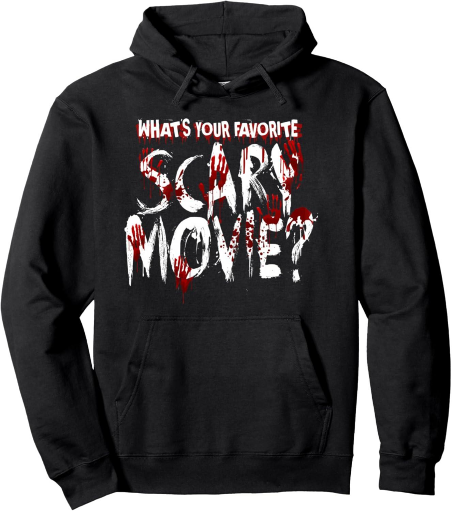 Best Hoodie – What’s Your Favorite Scary Movie? Horror Film Review