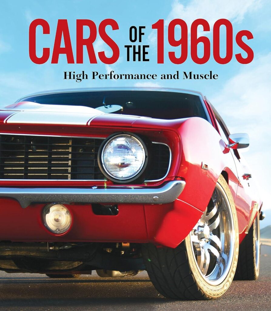Best Automotive – Cars of the 1960s: High Performance and Muscle Review