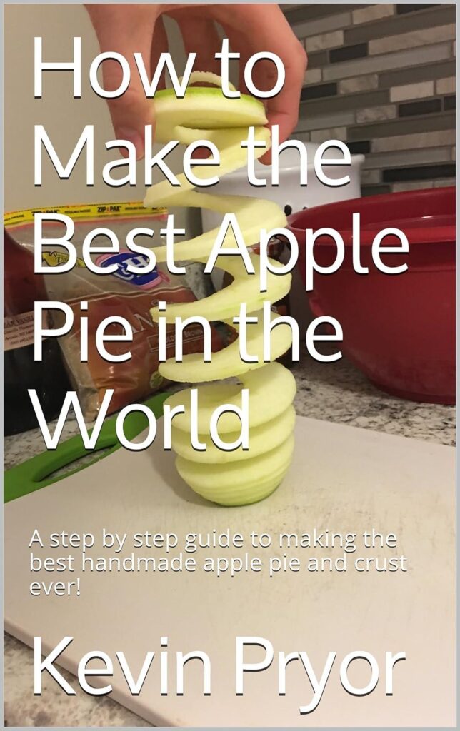 Best Dessert – How to Make the Best Apple Pie in the World: A step by step guide to making the best handmade apple pie and crust ever! Review