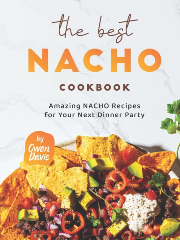 Best Nacho Cookbook – The Best Nacho Cookbook: Amazing Recipes Review