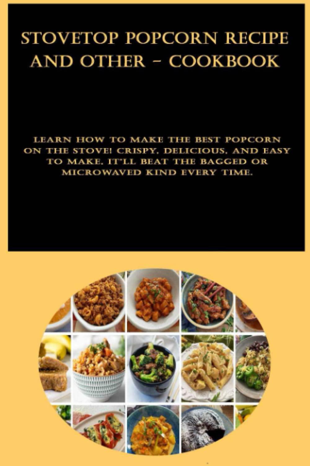 Stovetop Popcorn vs. Tested Cookbook: No Bagged Crap, Crispy Homemade