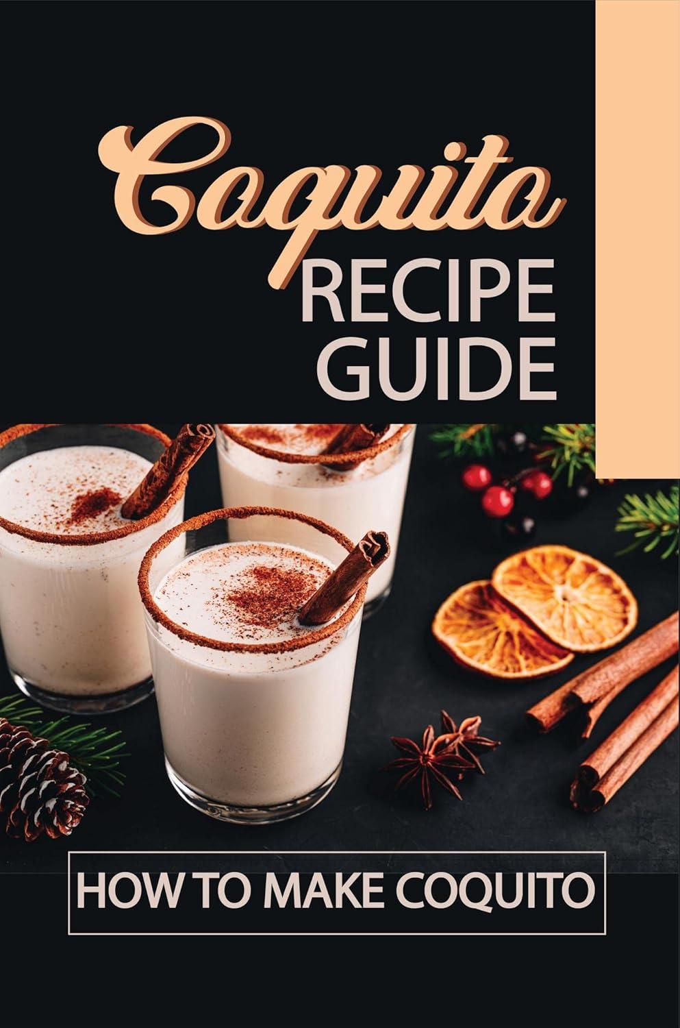 Coquito Recipe Showdown: Tested Guide vs Secret Ingredient-Trending Holiday Hack (or Easy Drink?)