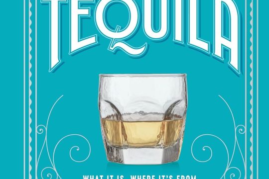 Best Tequila Guide – A Field Guide to Tequila Review