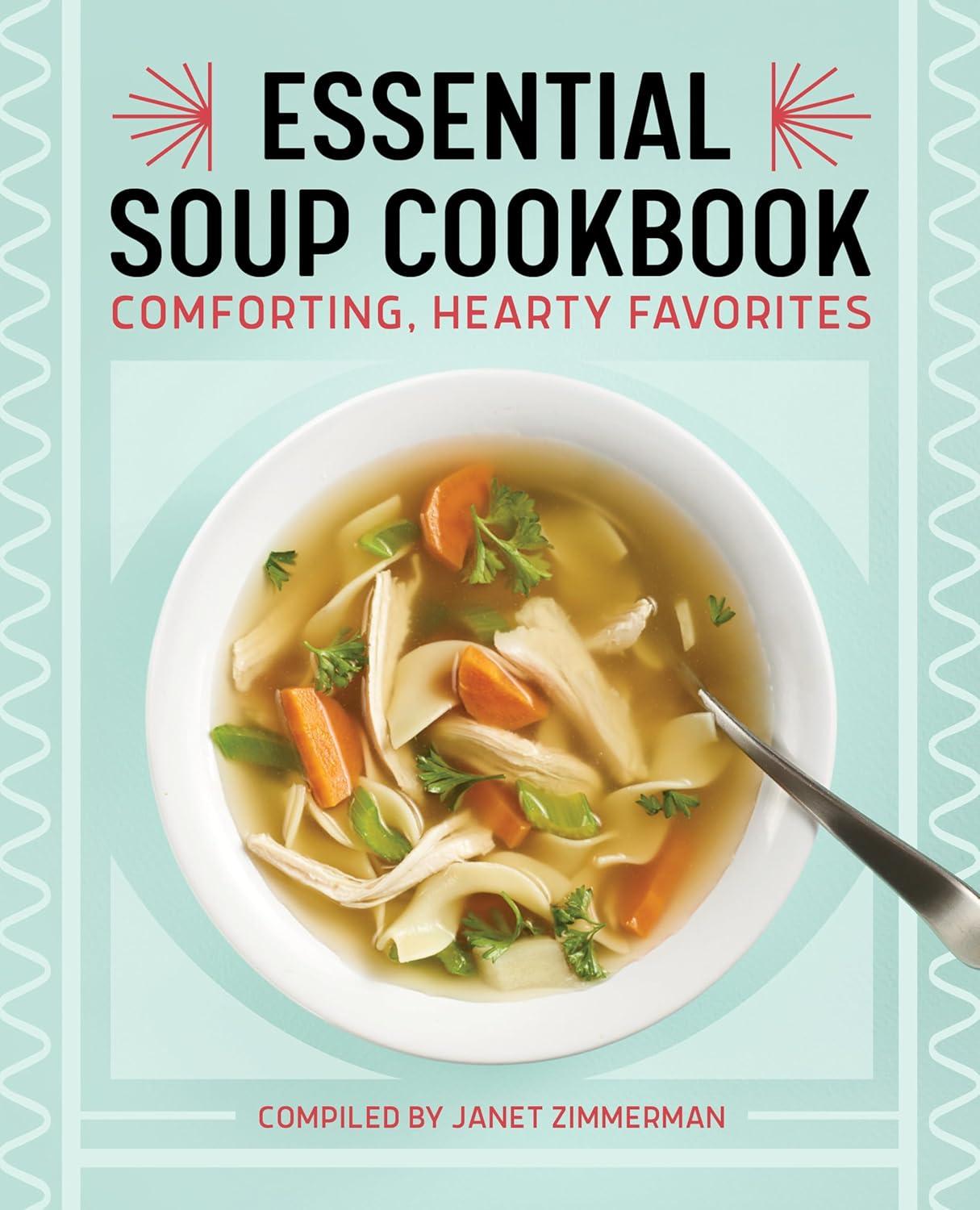 Best Soup Cookbook – Essential Soup Cookbook: Comforting, Hearty Favorites Review