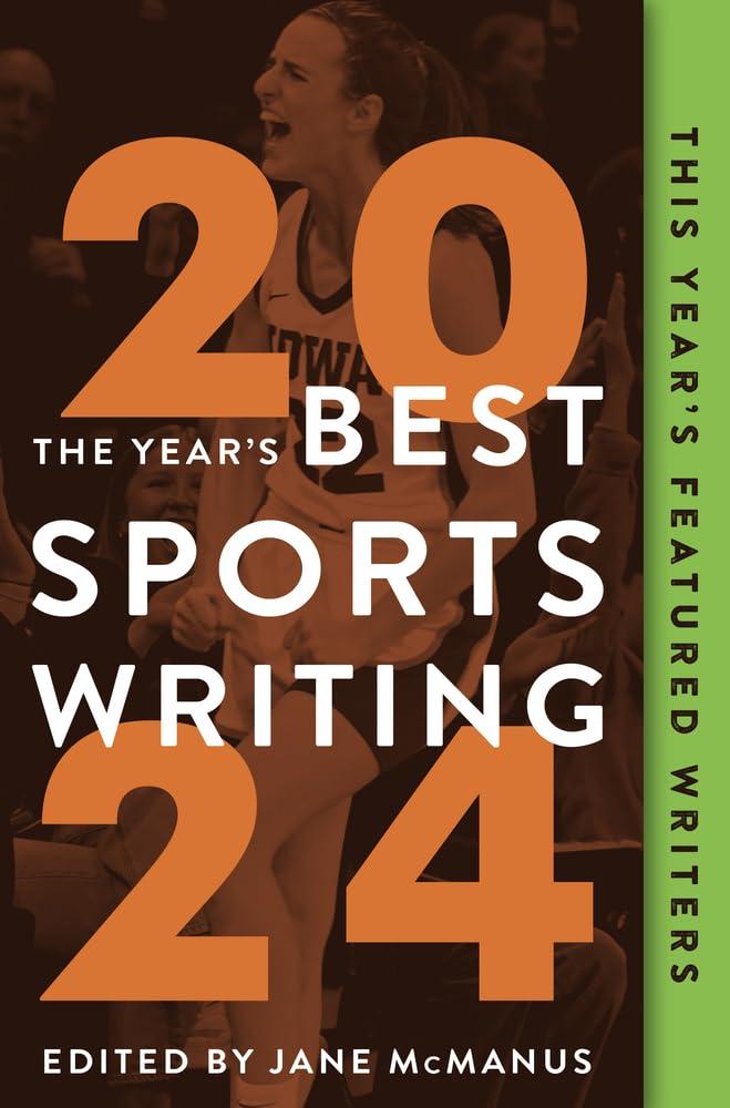 Best Sports Writing – The Year’s Best Sports Writing 2024 Review