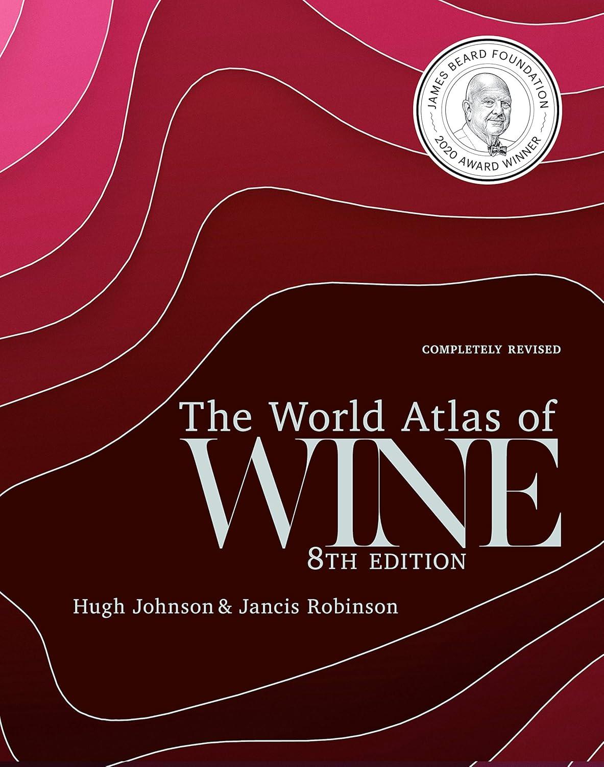 Best Wine Reference – The World Atlas of Wine 8th Edition Review