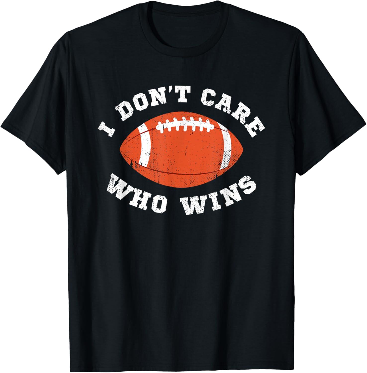 Best Funny T-Shirt – I Don’t Care Who Wins American Football Review