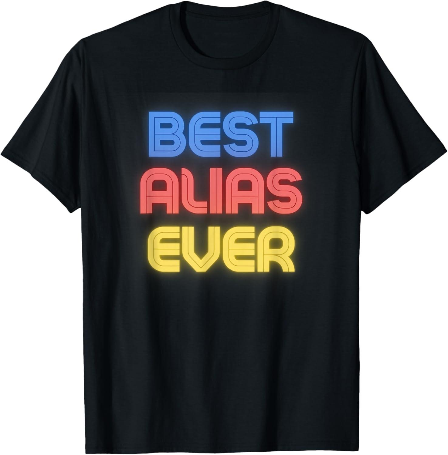 Best Novelty T-Shirt – Alias Name Shirts & Gifts Best Alias Ever Review