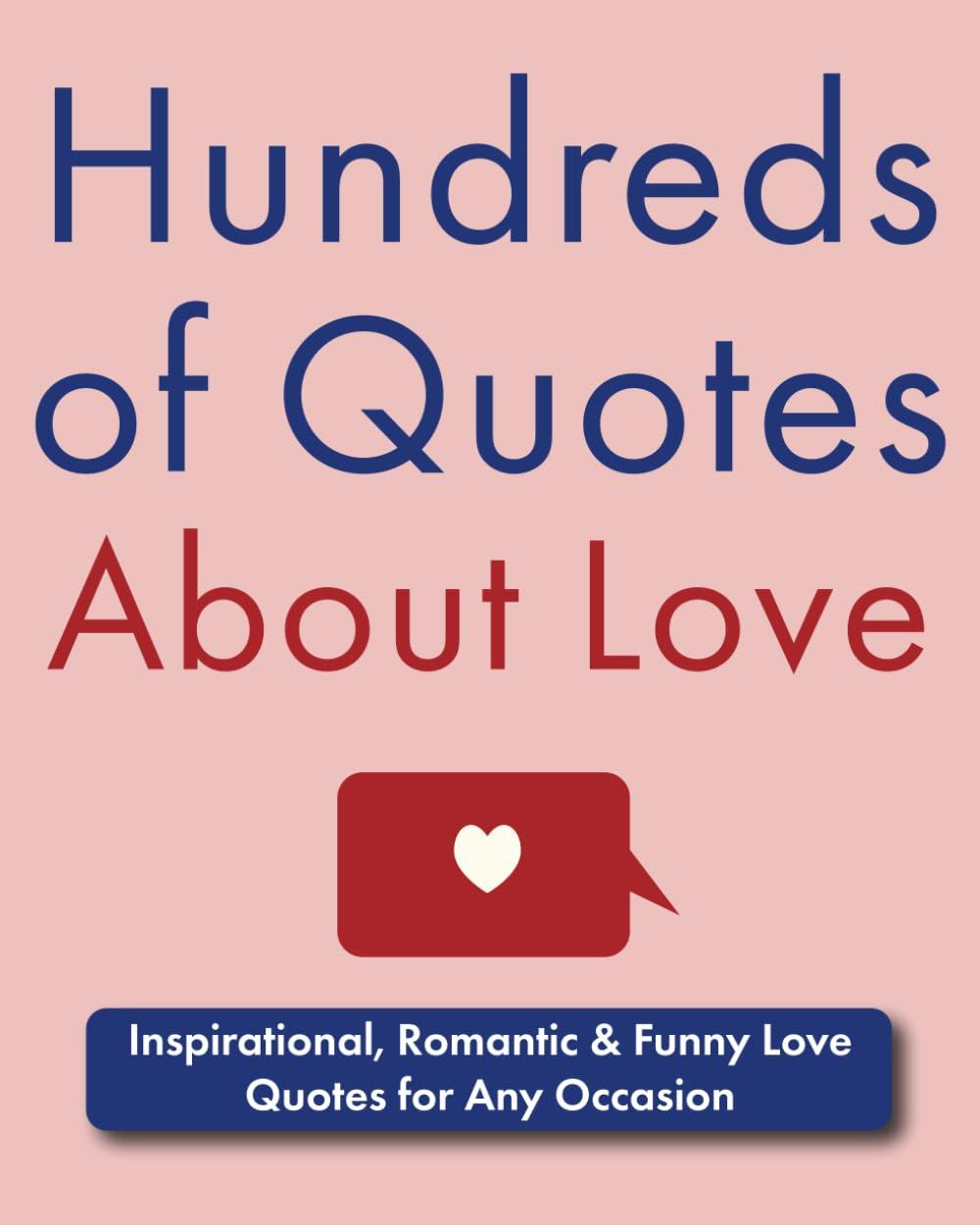The most iconic love quotes that move the soul: Top 100 timeless quotes about love and romance