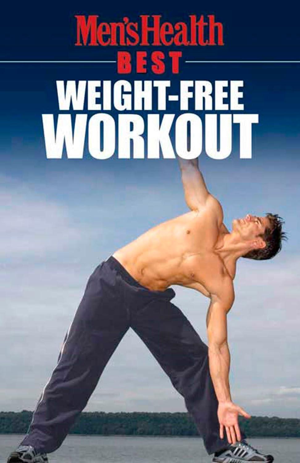 Men's Health Best: Weight-Free Workout vs. 10-Minute Sessions - Tested for Home Fitness