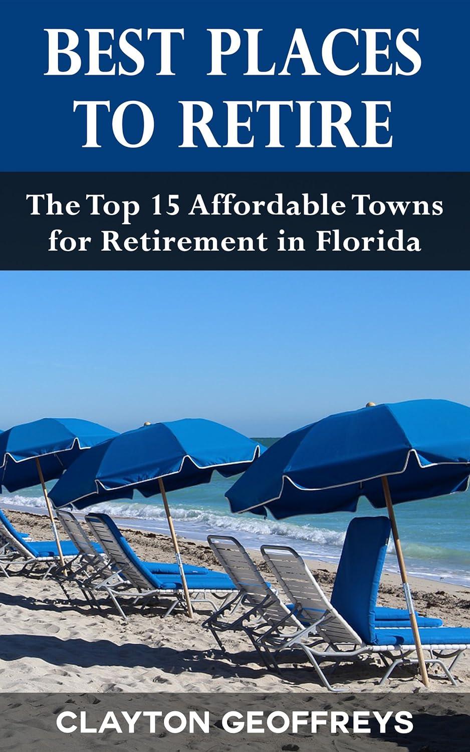 Florida's Affordable Towns vs Tested Retirement Books: Surprising Insight for Buyers (Retirement)